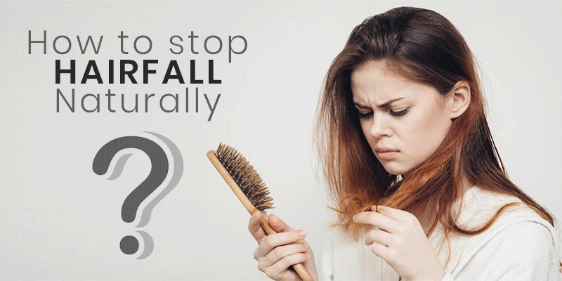 Stop Hair Fall Permanently: 3 Simple ways to prevent hair fall